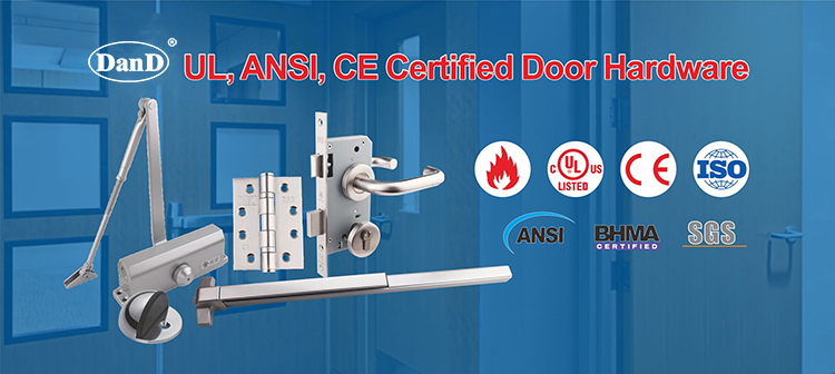 UL ANSI CE Door Hardware-D and D Hardware