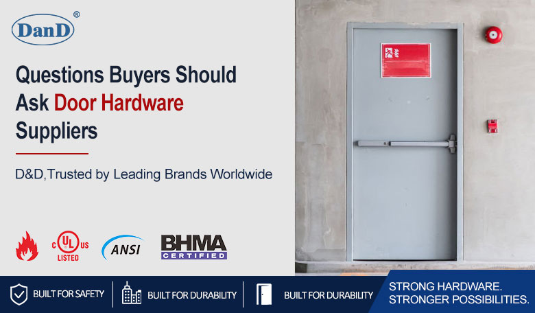 Questions Buyers Should Ask Door Hardware Suppliers.jpg