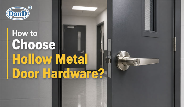How to choose hollow metal door hardware?