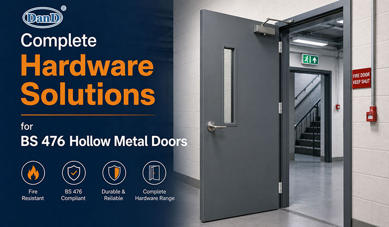 What Are The Complete Hardware Solutions for UL Certified Hollow Metal Doors?
