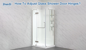 How To Adjust Glass Shower Door Hinges？.jpg