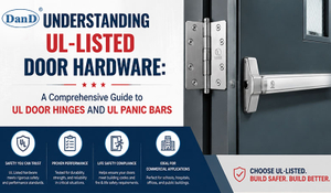 Understanding UL-Listed Door Hardware A Comprehensive Guide to UL Door Hinges and UL Panic Bars.jpg