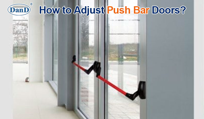 How to Adjust Push Bar Doors?