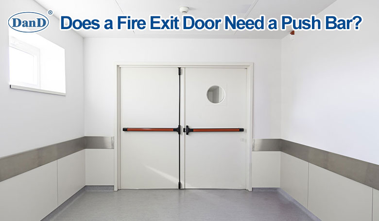 Does a Fire Exit Door Need a Push Bar