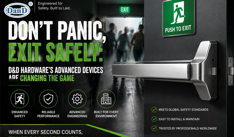 Don't Panic, Exit Safely: D&D Hardware's Advanced Devices Are Changing The Game