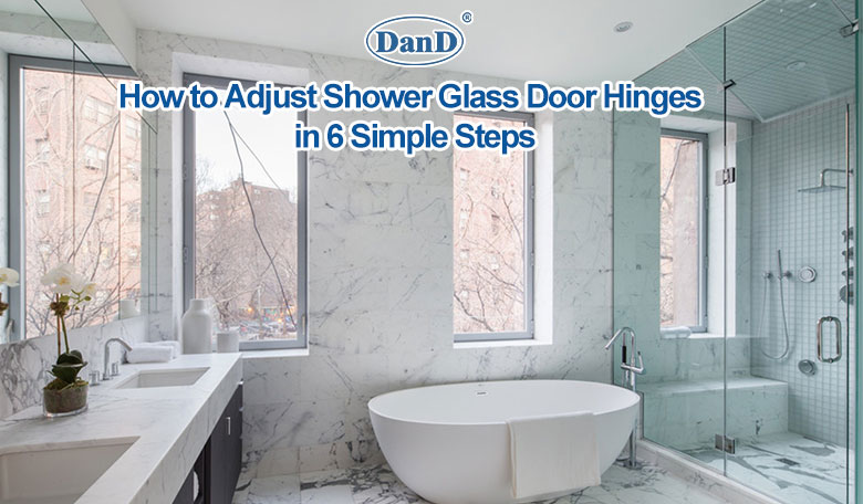 How to Adjust Shower Glass Door Hinges in 6 Simple Steps