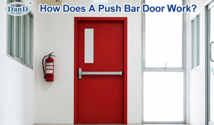 How Does A Push Bar Door Work？.jpg